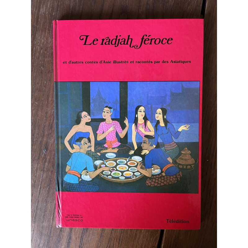 Le radiah féroce et d'autres contes d'Asie illustrés et racontés...