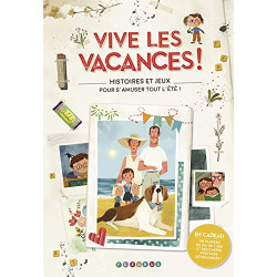Vive les vacances ! Histoires et jeux pour s'amuser tout l'été