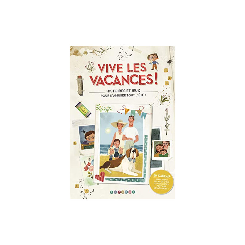 Vive les vacances ! Histoires et jeux pour s'amuser tout l'été