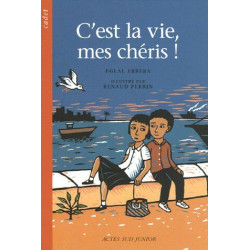 C'est la vie mes chéris