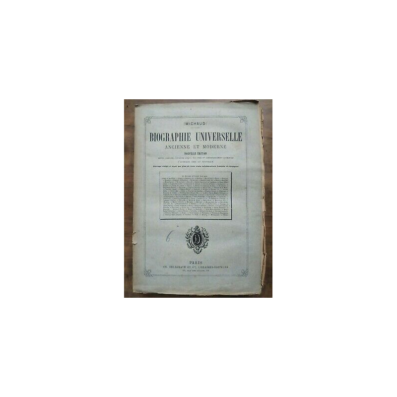 Biographie Universelle - Ancienne et moderne Tome Sixième et Cie
