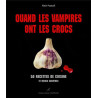 Quand les vampires ont les crocs : 50 recettes de cuisine et menus...