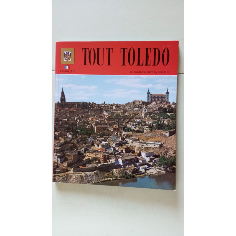 Tout toledo / 111 photographies
