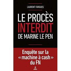 Le procès interdit de Marine Le Pen