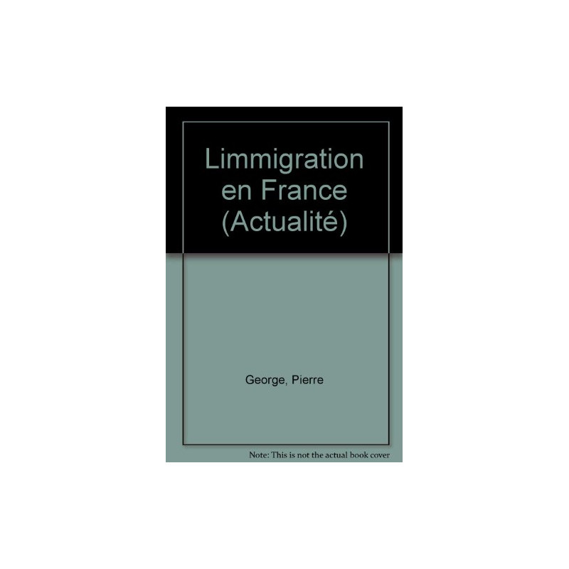 L'Immigration en France : Faits et problèmes