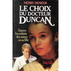 Le choix du docteur Duncan : Sauver les enfants des autres ou sa fille