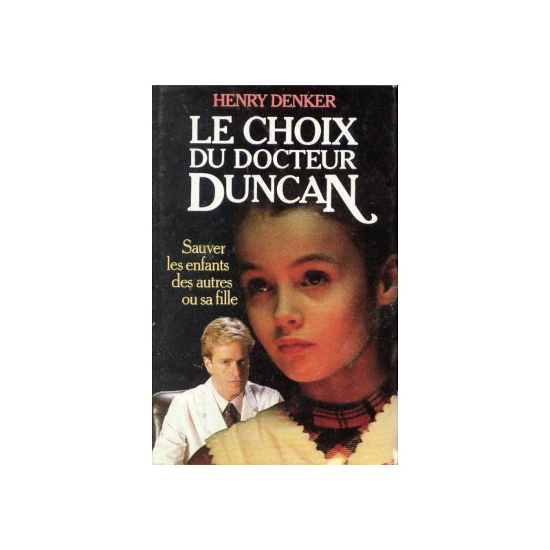 Le choix du docteur Duncan : Sauver les enfants des autres ou sa fille