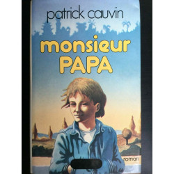 Patric cauvin Monsieur papa jclattès