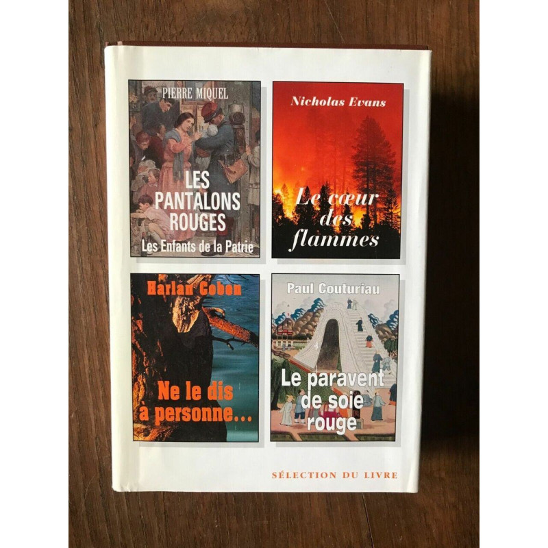 LES ENFANTS DE LA PATRIE LE COEUR DES FLAMMES NE LE DIS A PERSONNE...