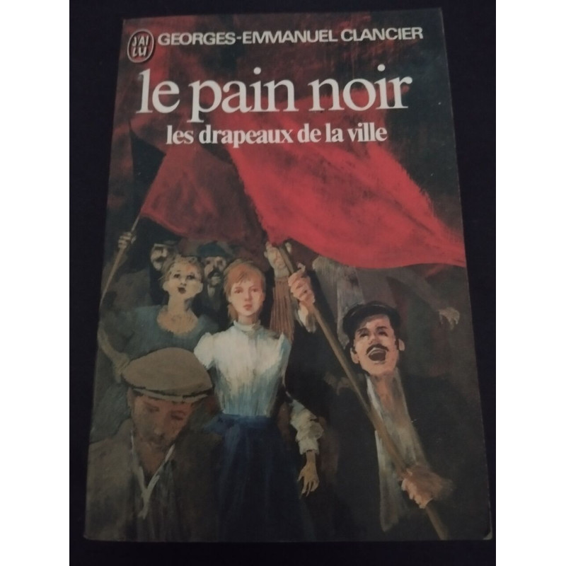 Le Pain Noir - les Drapeaux de la Ville