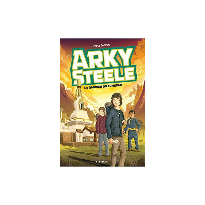 Arky Steele Tome 1 : Le gardien du tombeau