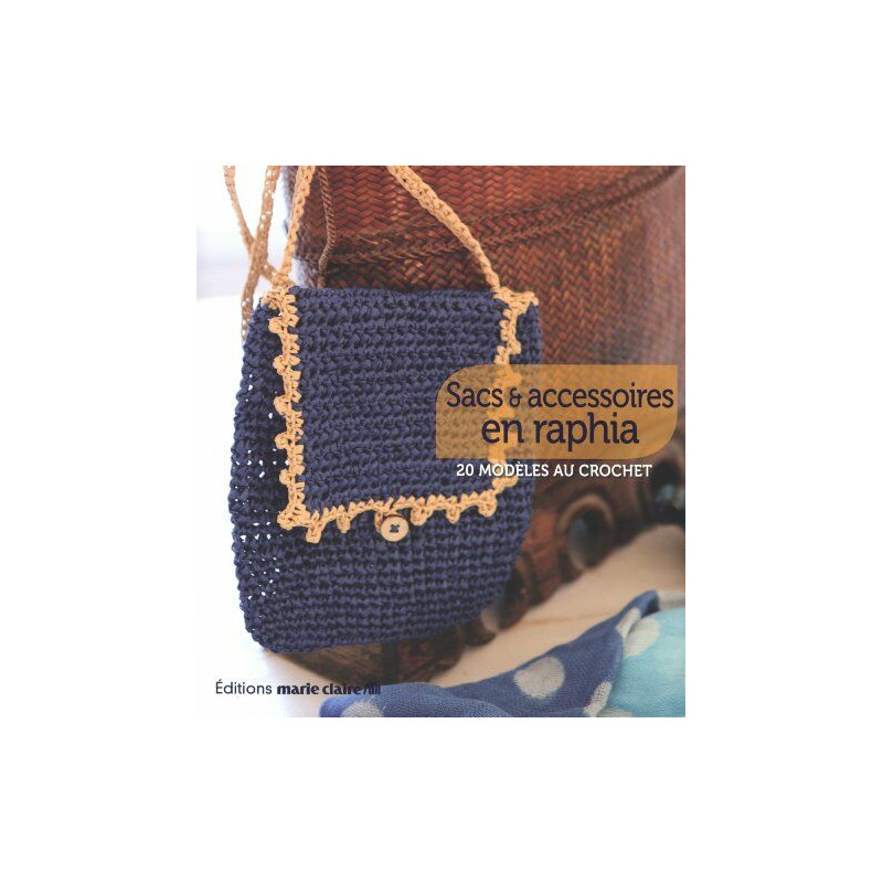 Sacs et accessoires en raphia : 20 modèles au crochet