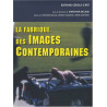La fabrique des images contemporaines