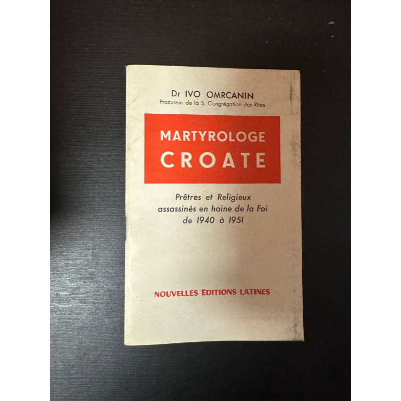 Martyrologe croate - PRETRES ET RELIGIEUX ASSASSINES EN HAINE DE...