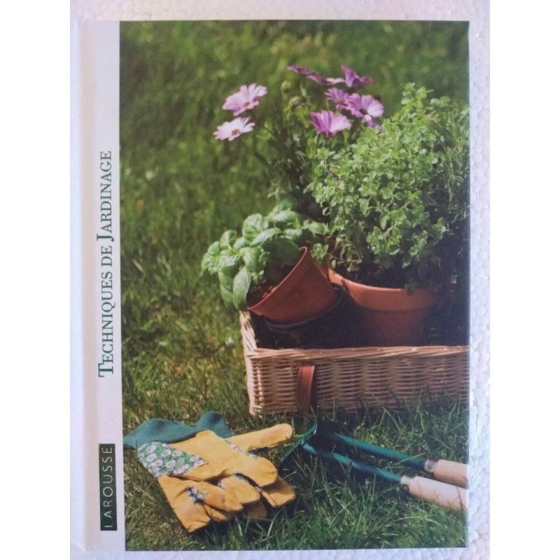 Techniques de jardinage larousse