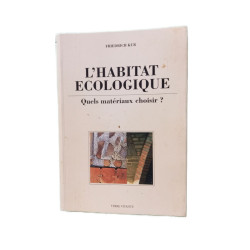 L'habitat écologique. Quels matériaux choisir
