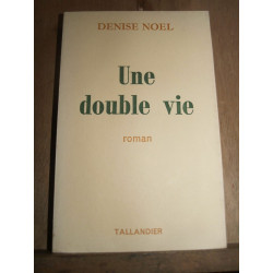 Denise noel Une double vie