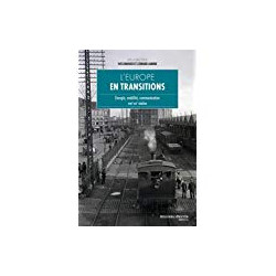 L'Europe en transitions: Énergie mobilité communication -...