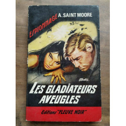 a Saint Moore Les Gladiateurs Aveugles