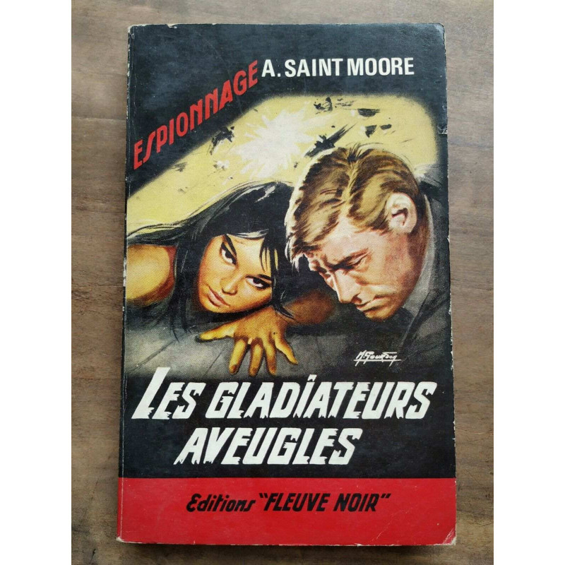 a Saint Moore Les Gladiateurs Aveugles