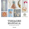Tissages mandala: 14 créations faciles en pas à pas
