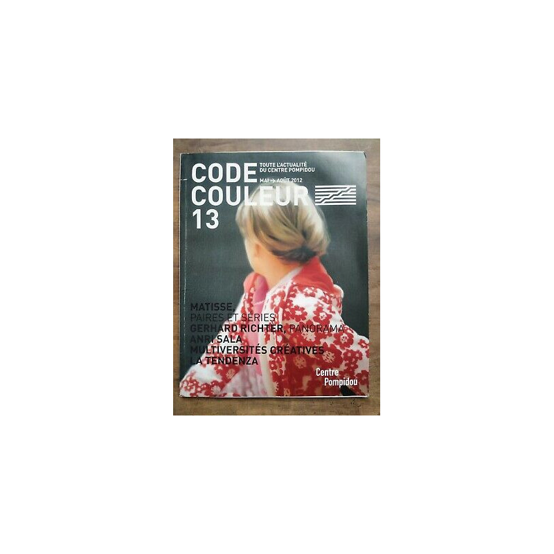 Code Couleur 13 Toute l'actualité du Centre Pompidou maiaoût 2012