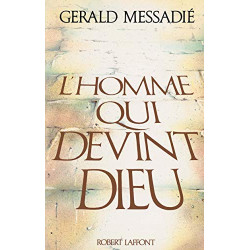 L'homme Qui Devint Dieu