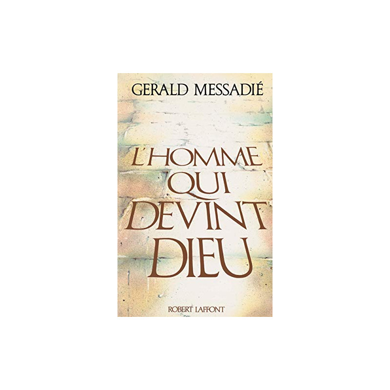 L'homme Qui Devint Dieu