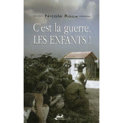 C'est la guerre les enfants