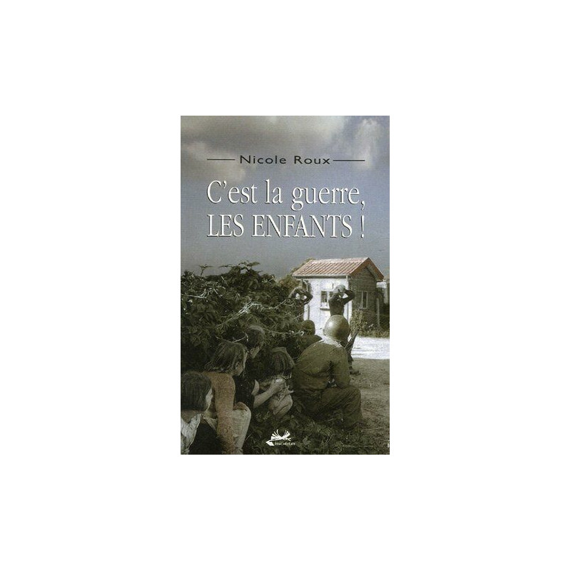 C'est la guerre les enfants