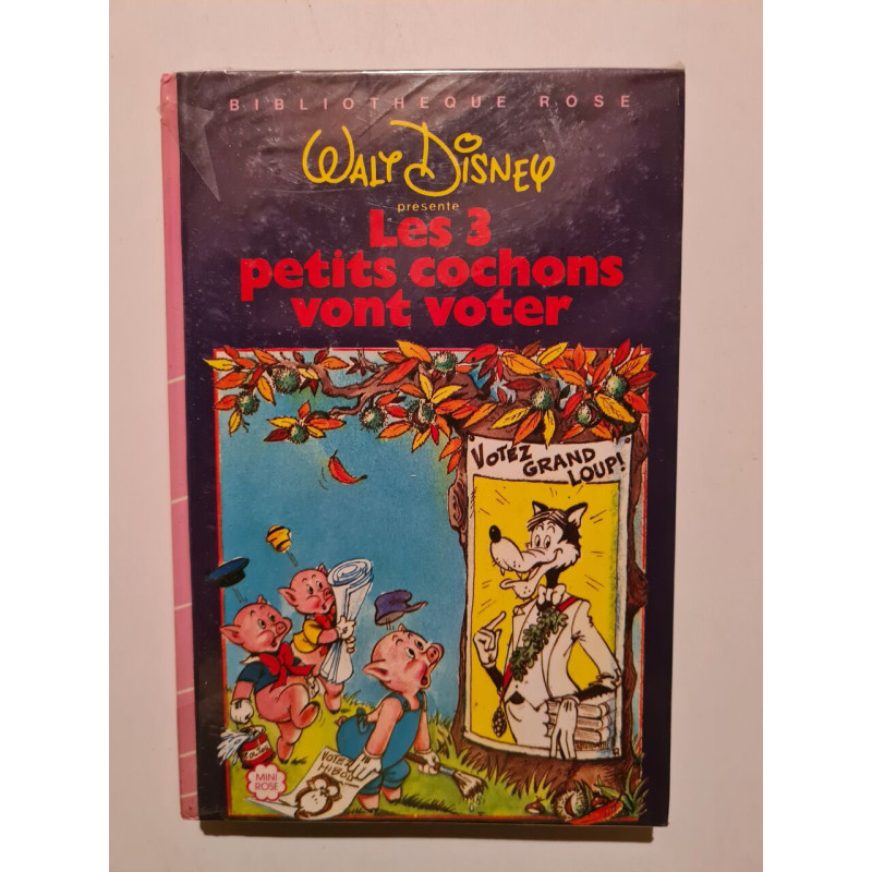 Les 3 petits cochons vont voter : Collection : Bibliothèque rose...