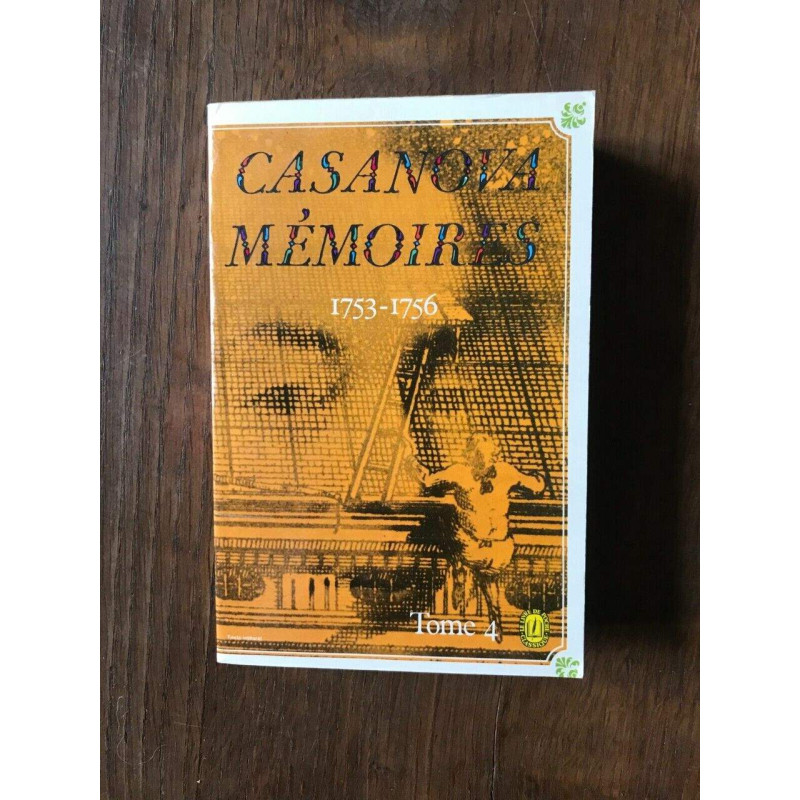 CASANOVA Mémoires Tome IV 1753 1756