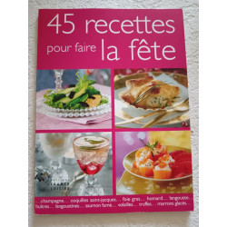 45 recettes pour faire la fête
