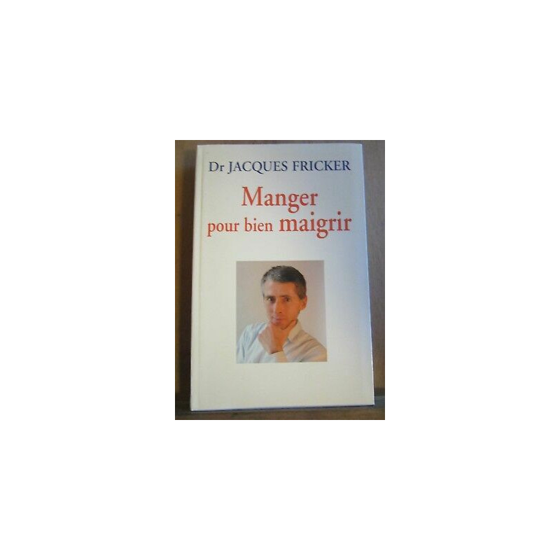 Manger pour bien maigrir 2005