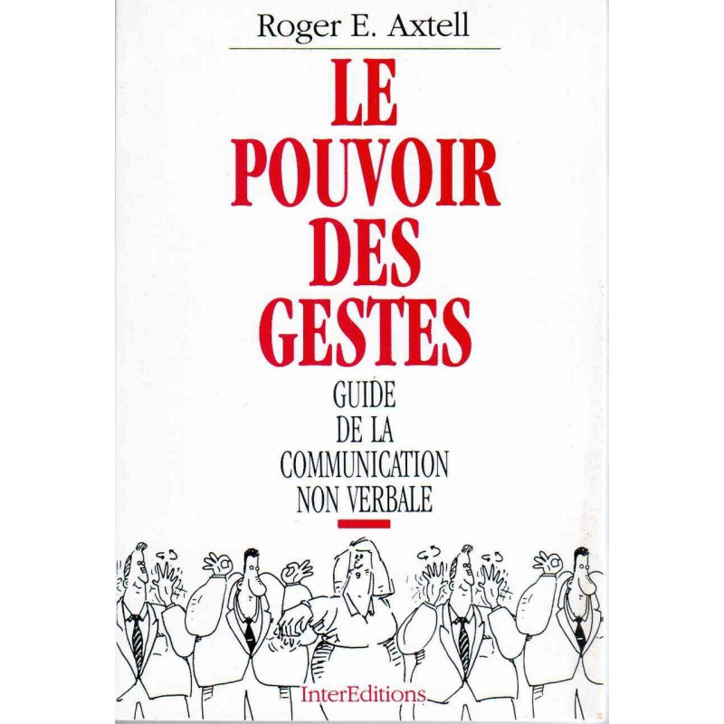 Le pouvoir des gestes: Guide de la communication non verbale