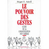 Le pouvoir des gestes: Guide de la communication non verbale