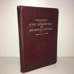 Salge Exchaquet GUIDE THERAPEUTIQUE DES MALADIES DE L'ENFANCE