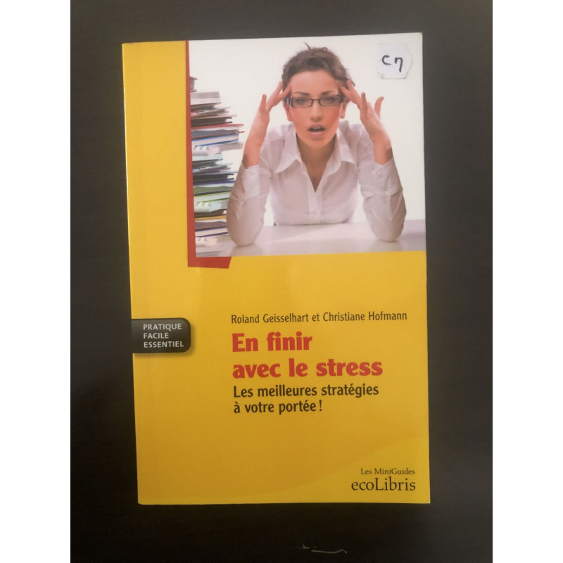 En finir avec le stress: Les meilleures stratégies à votre portée