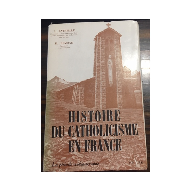 HISTOIRE DU CATHOLICISME EN FRANCE La période contemporaine