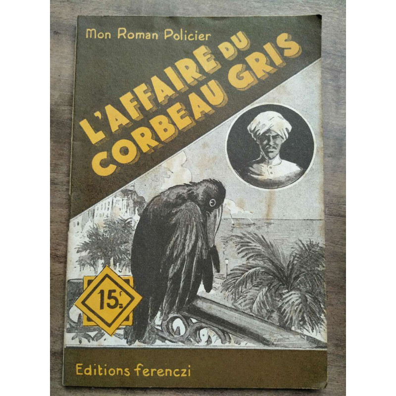 Mon Roman Policier L'affaire du corbeau gris - Ferenczi