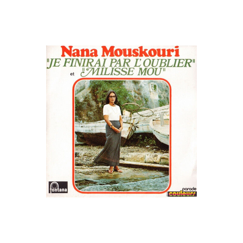 Je Finirai Par L'oublier / Milisse Mou