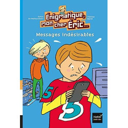 Enigmatique mon cher Eric - Messages indésirables dès 8 ans