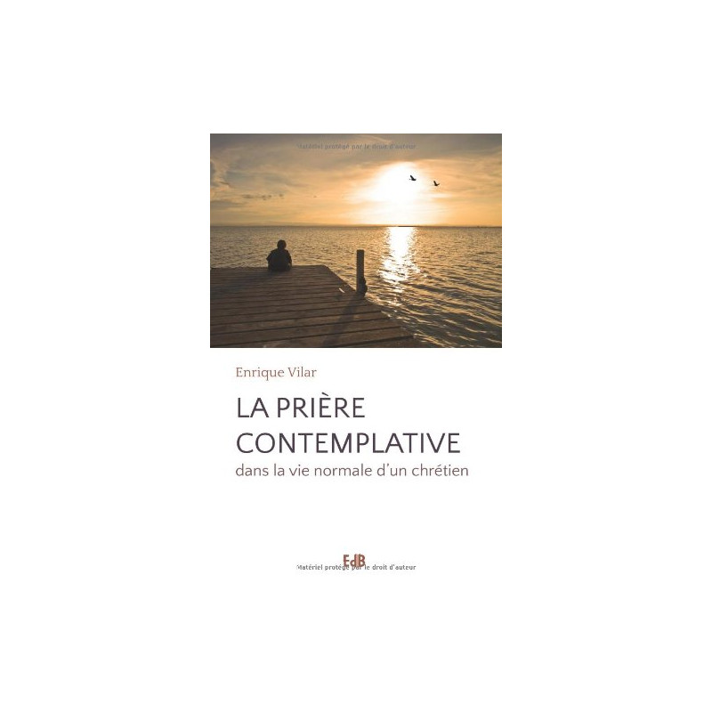 La prière contemplative dans la vie normale d'un chrétien
