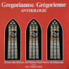 Gregoriaanse / Grégorienne Anthologie