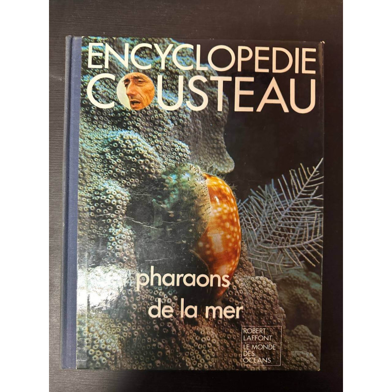 Encyclopedie Cousteau - Les pharaons de la mer