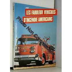 Les fabuleux vehicules d'incendie americains