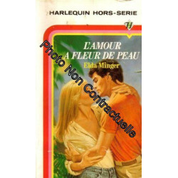 L'amour à fleur de peau : Collection : Harlequin hors série n° HS