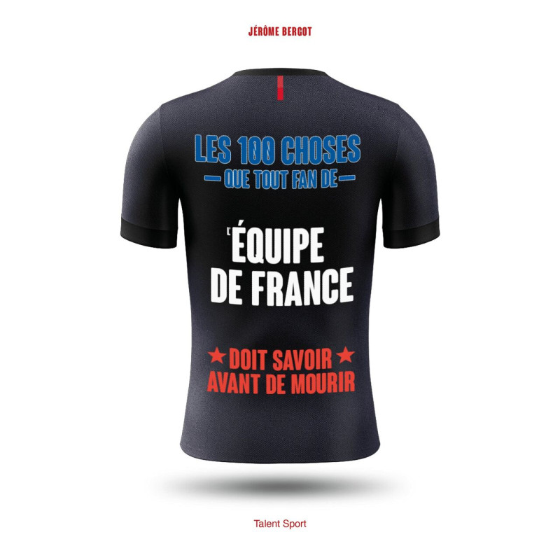 Les 100 choses que tout fan de l'Équipe de France doit savoir...