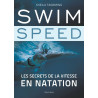 Swim Speed : Les secrets de la vitesse en natation