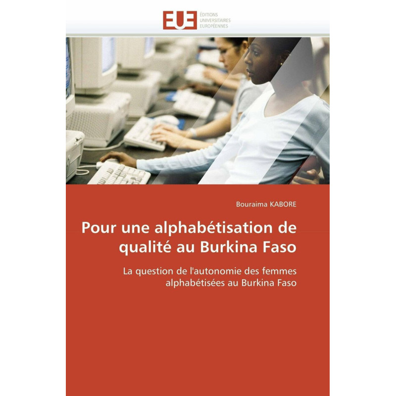 Pour une alphabétisation de qualité au Burkina Faso: La question...